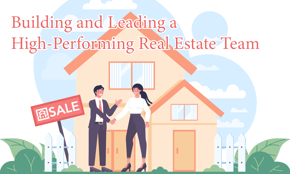 Building and leading a high performing real estate team